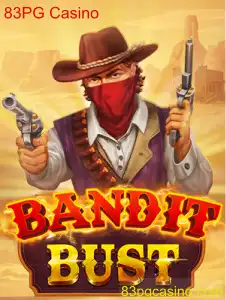 Explore o Fascinante Mundo do BanditBust no 83PG Casino
